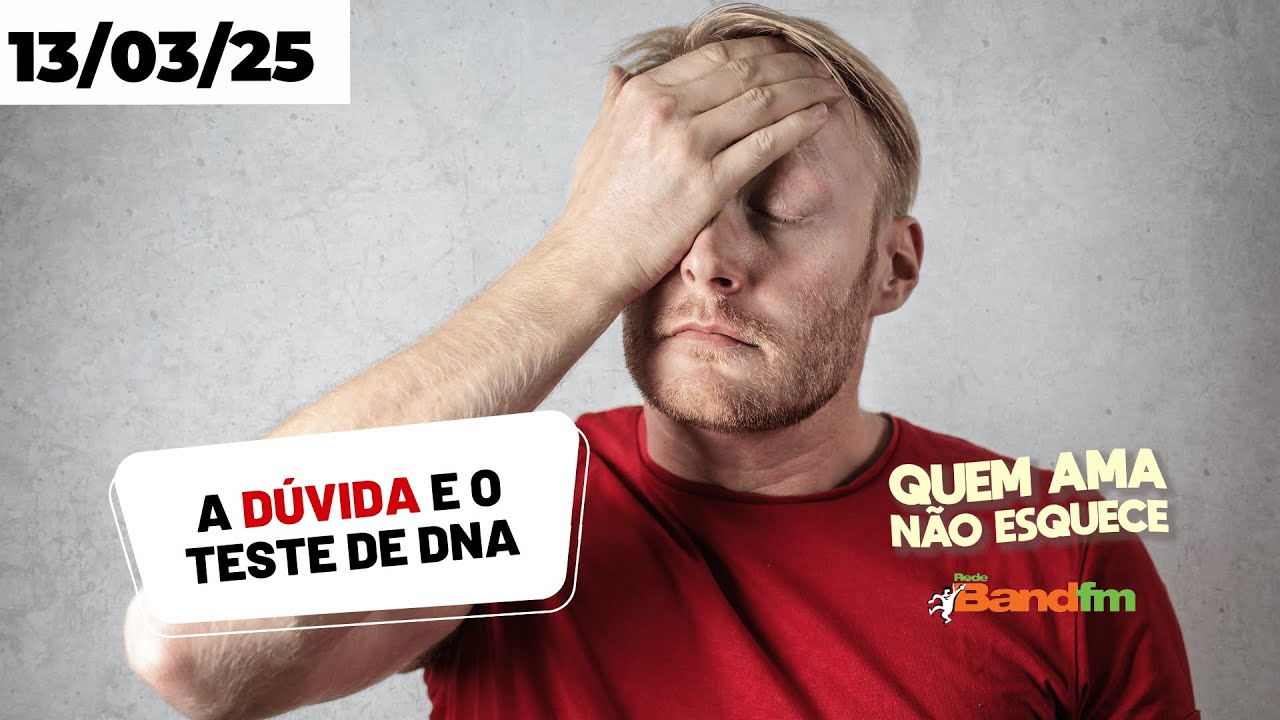 A DÚVIDA E O TESTE DE DNA - RICARDO QUEM AMA NÃO ESQUECE 13/03/2025 #quemamanãoesquece