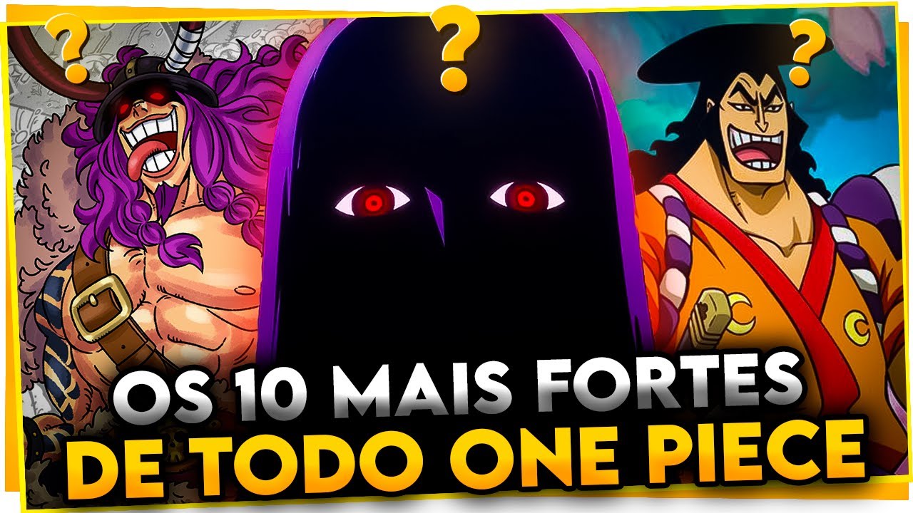 OS 10 PERSONAGENS MAIS FORTES DE ONE PIECE (ATUALIZADO)