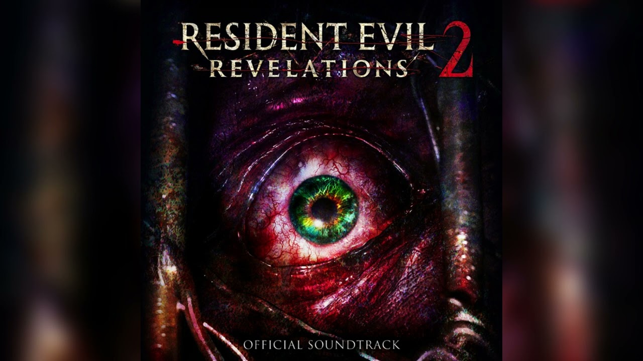 Resident Evil: Revelations 2 - Original Soundtrack (By Kota Suzuki & Ichiro Komoto)