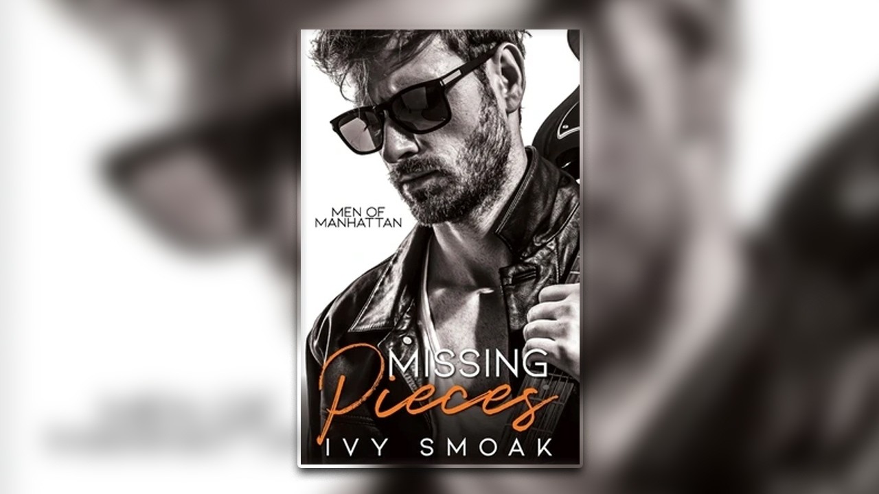 Missing Pieces [Men of Manhattan #3] By Ivy Smoak - Billionaire Romance Audiobook Full