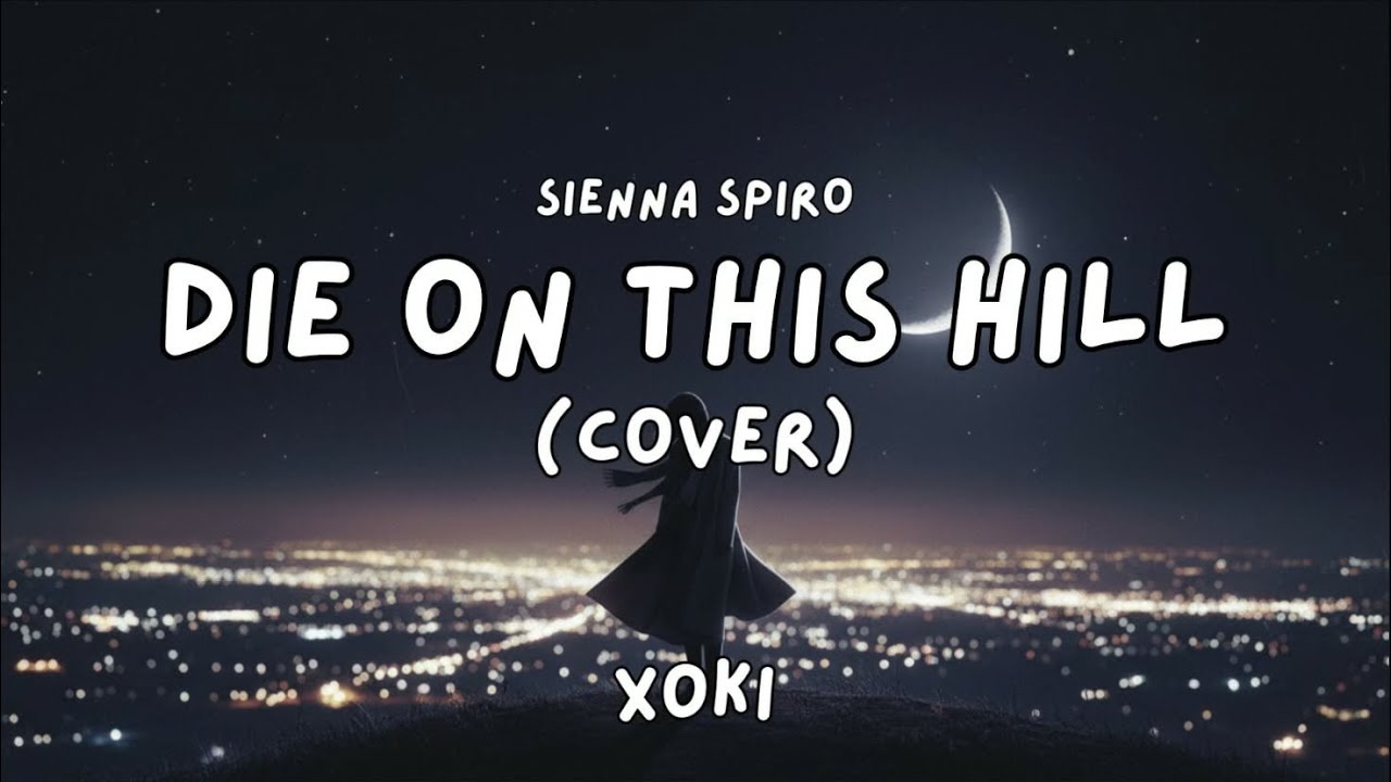 Die On This Hill – Sienna Spiro | Indian Touch Cover | Xoki #DieOnThisHill #SiennaSpiro #CoverSong