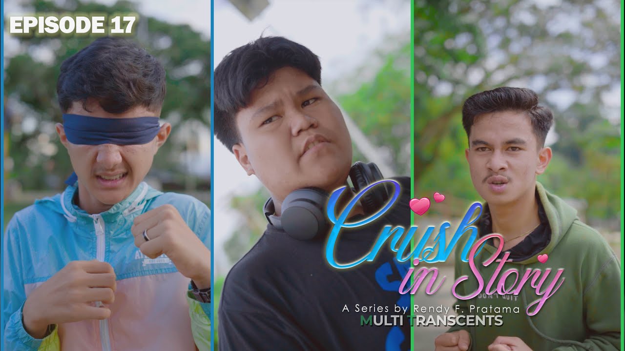 CRUSH IN STORY EPS 17 