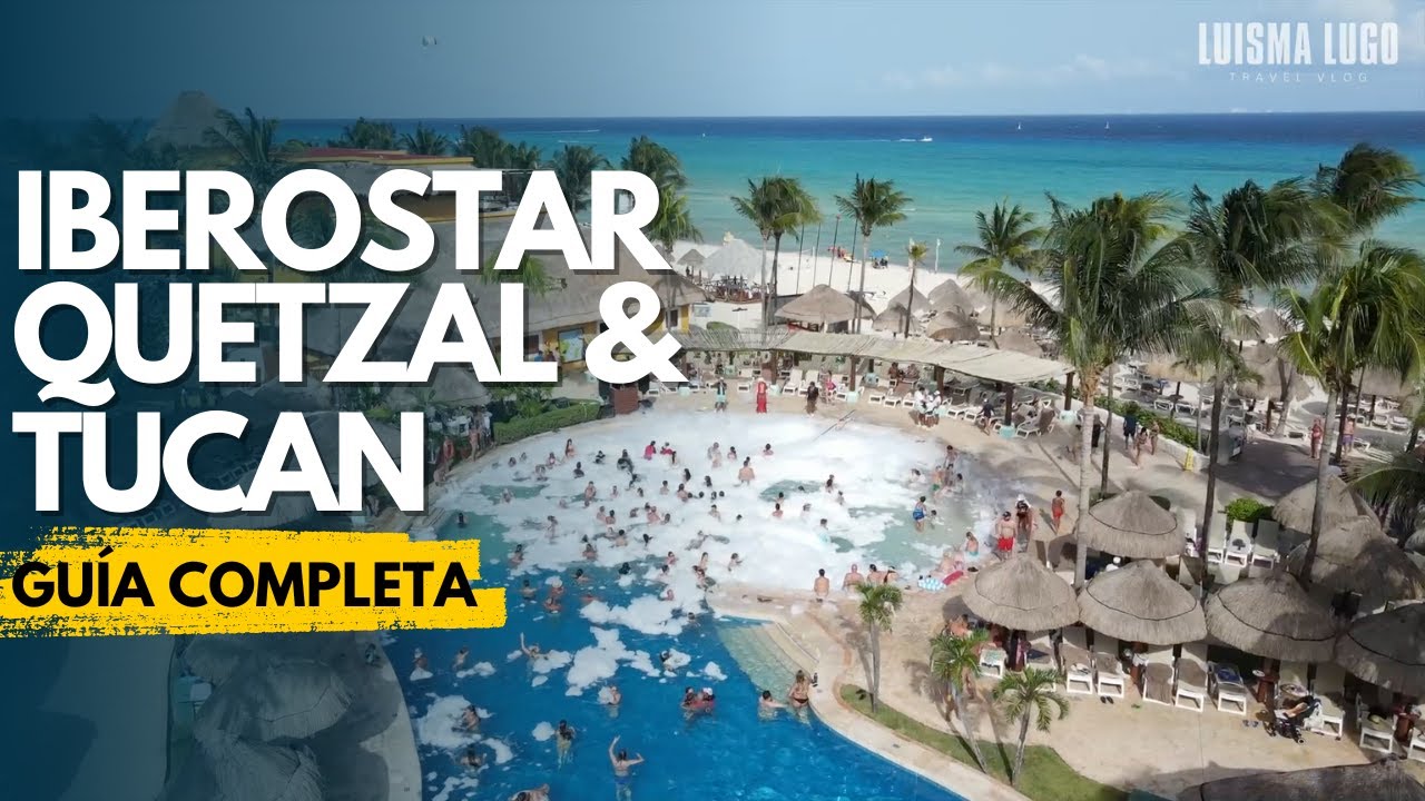 IBEROSTAR QUETZAL Y TUCAN 🌴PLAYA DEL CARMEN MX: GUIA COMPLETA ✅  ROOMTOUR, RESTAURANTS Y MAS