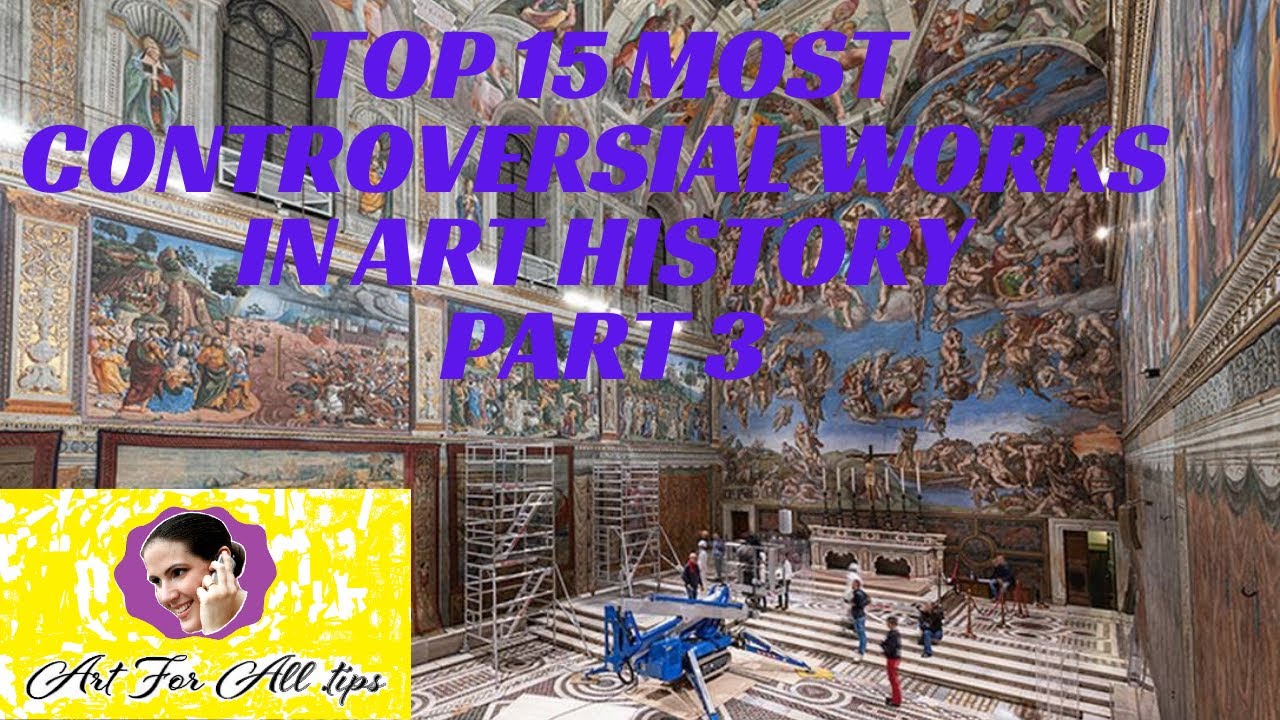 TOP 15 MOST CONTROVERSIAL WORKS IN ART HISTORY PART 3