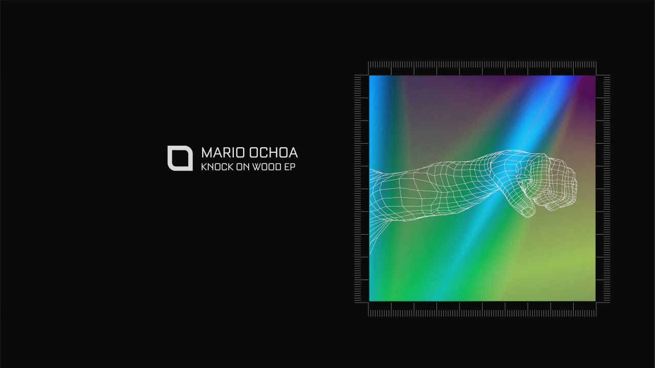 Mario Ochoa - Knock on Wood [Tronic]