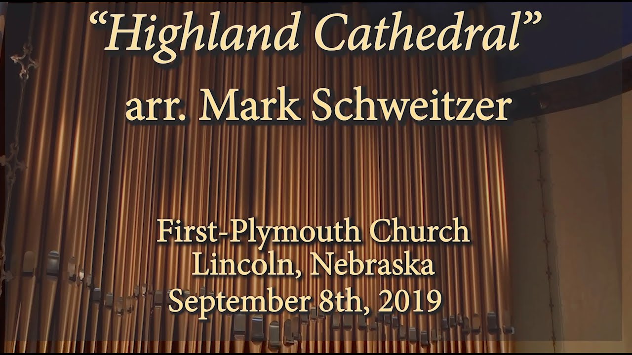 "Highland Cathedral" , arr. Mark Schweitzer