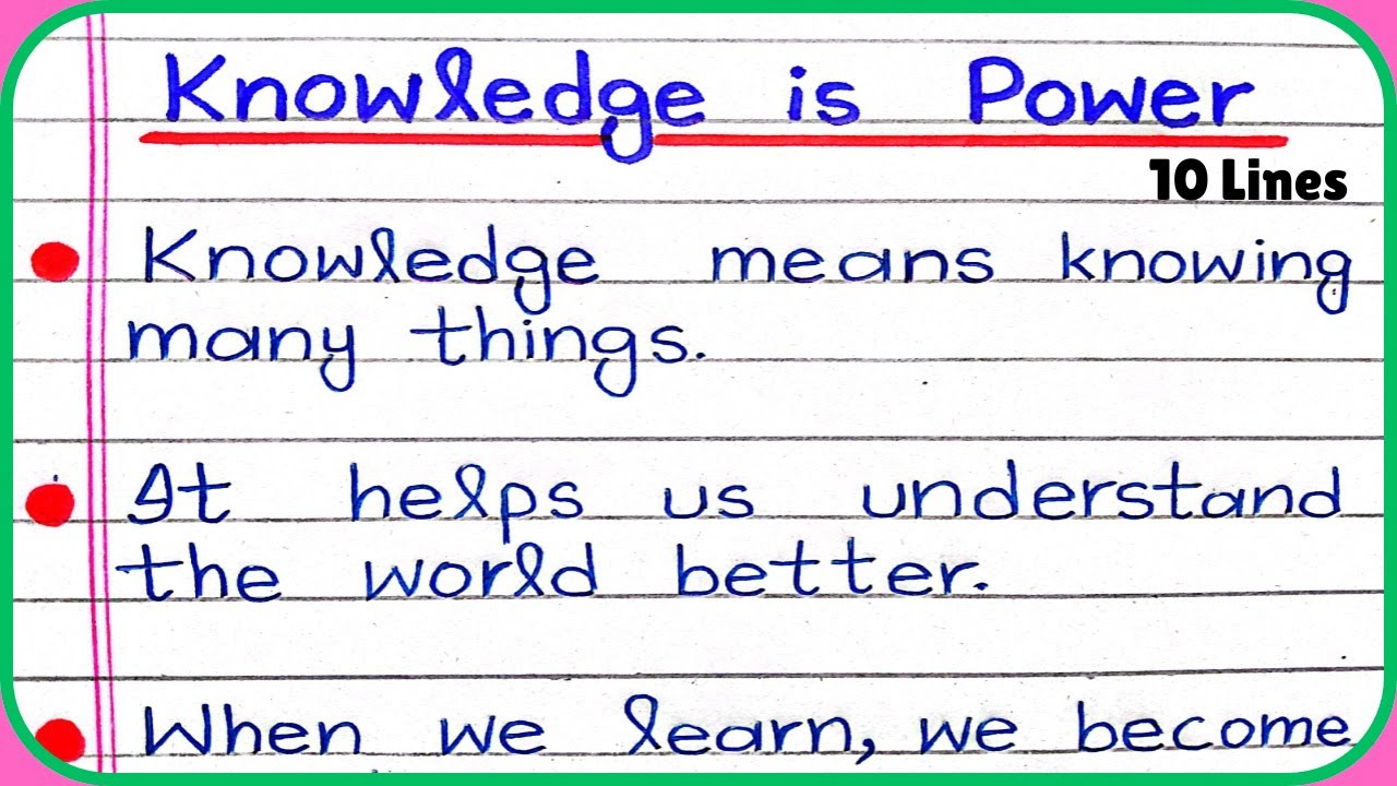 Essay on Knowledge is Power/ 10 Lines on Knowledge is Power/Essay on Knowledge 10 Lines