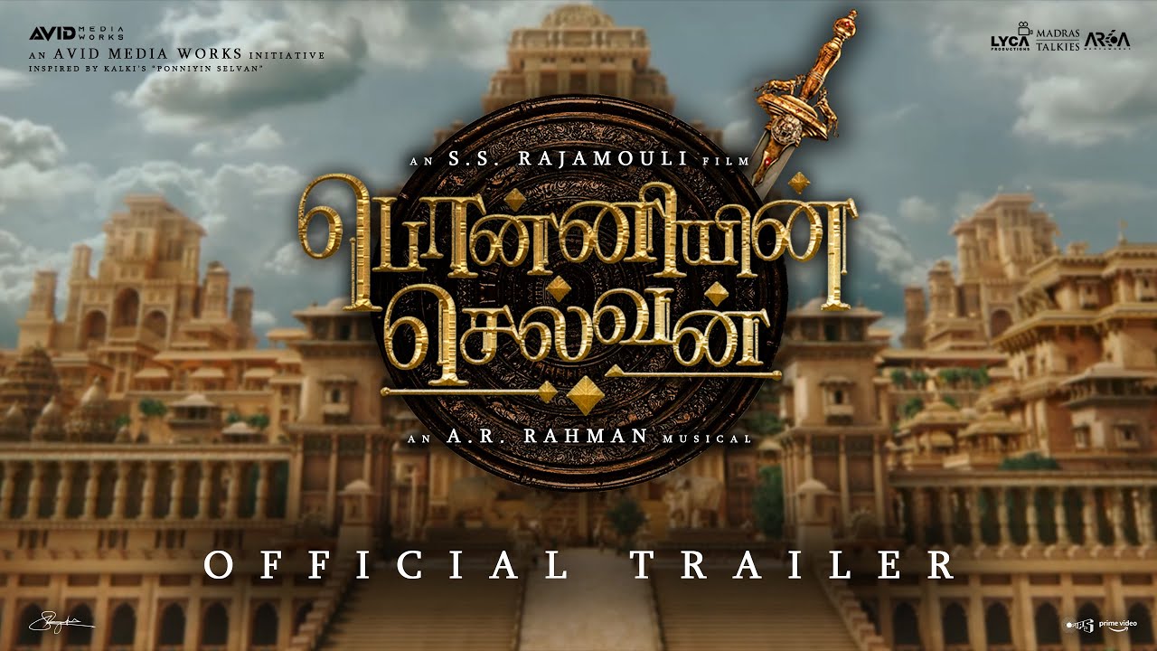 Ponniyin Selvan - Fanmade Trailer | S.S. Rajamouli | A.R. Rahman | Avid Media Works
