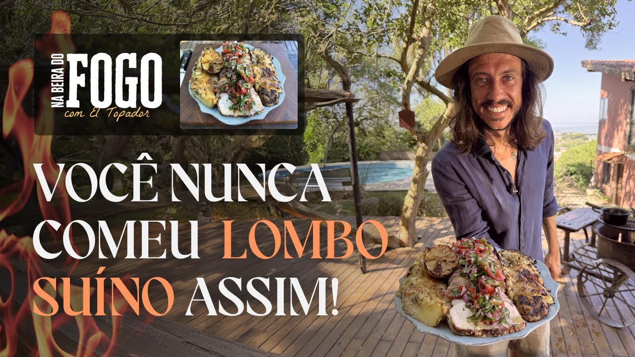 O LOMBO SUÍNO PERFEITO COM ABACAXI NA BRASA | Na Beira do Fogo com El Topador [Ep. 154]