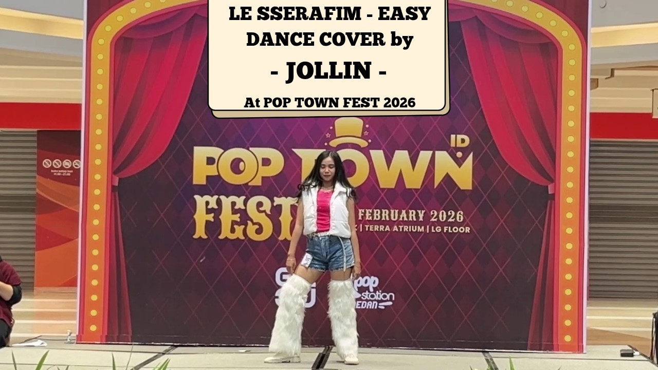 LE SSERAFIM (르세라핌) 'EASY' DANCE COVER by - JOLLIN - at POP TOWN FEST 2026