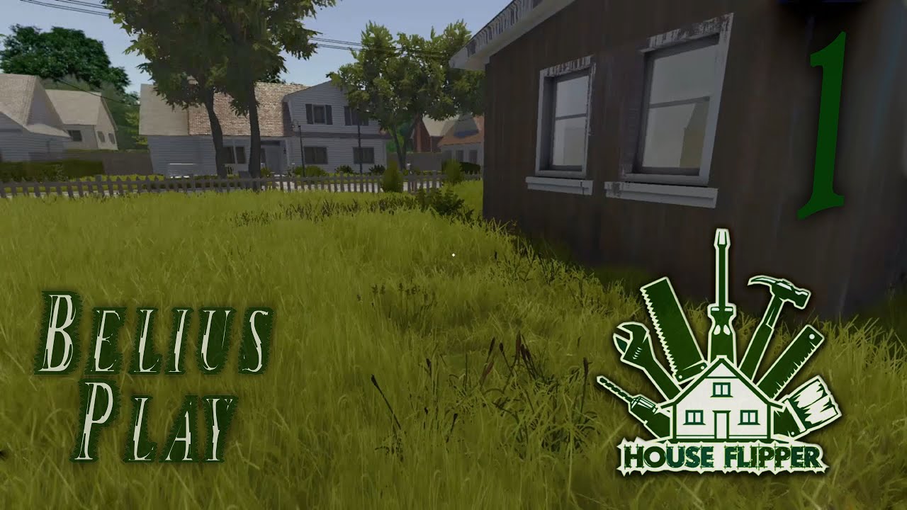 НОВЫЙ СИМУЛЯТОР - House Flipper #1