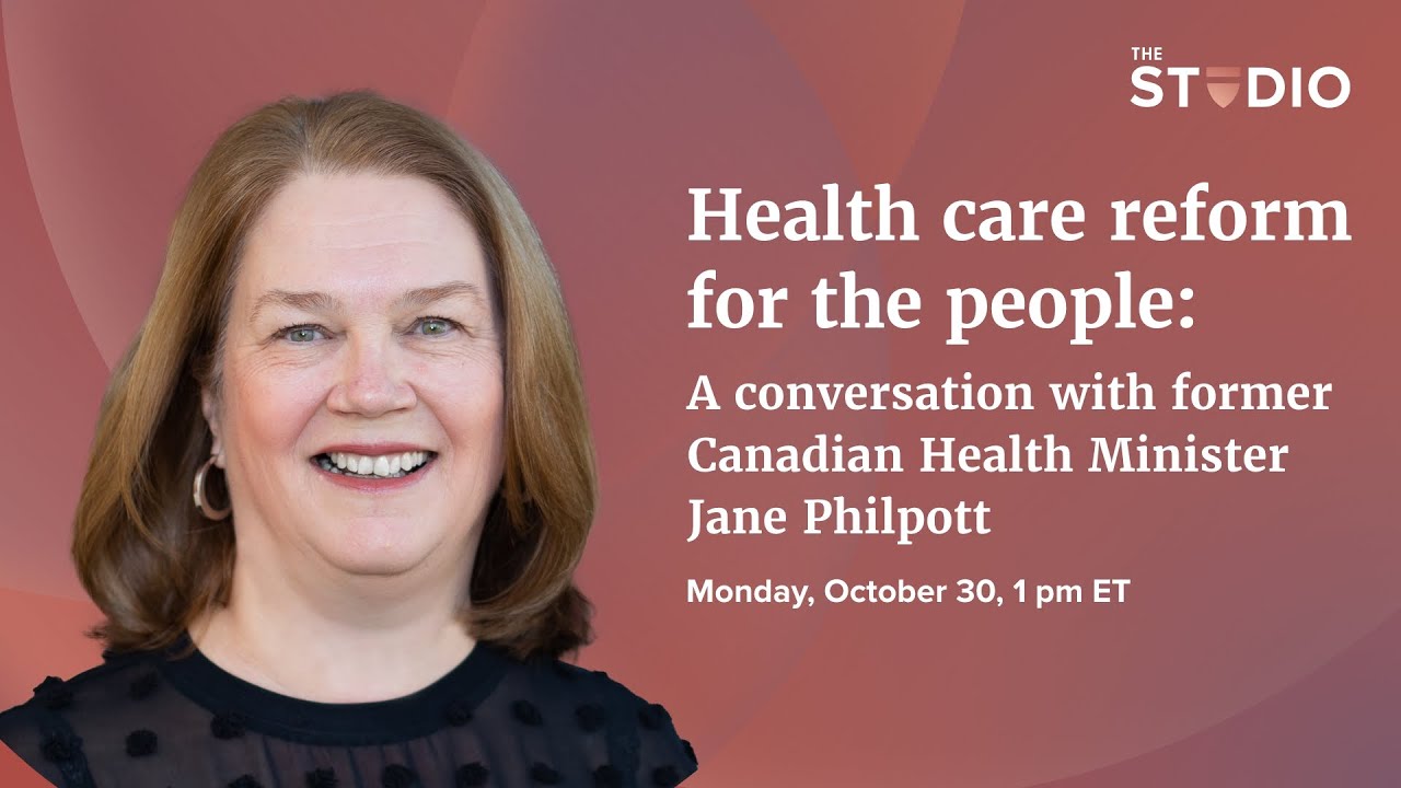 Health care reform for the people: A conversation with former Canadian Health Minister Jane Philpott