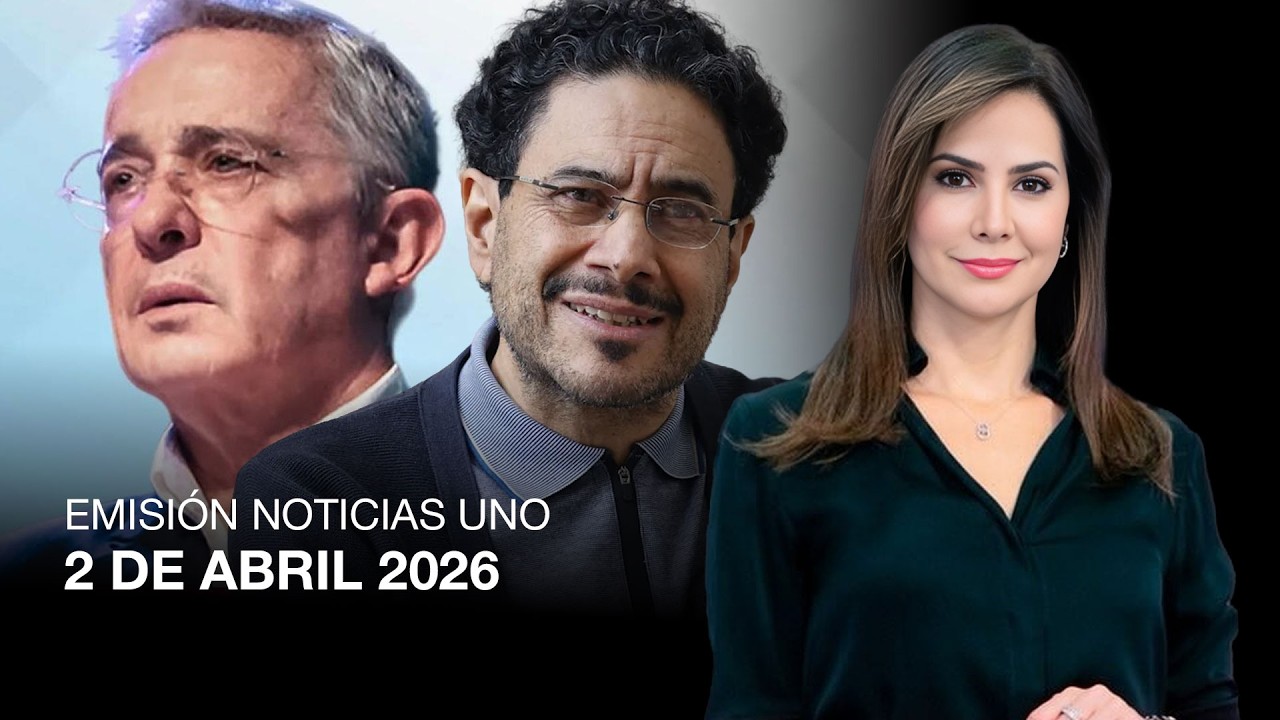 EMISI&Oacute;N NOTICIAS UNO 2 DE ABRIL 2026 | Noticias UNO