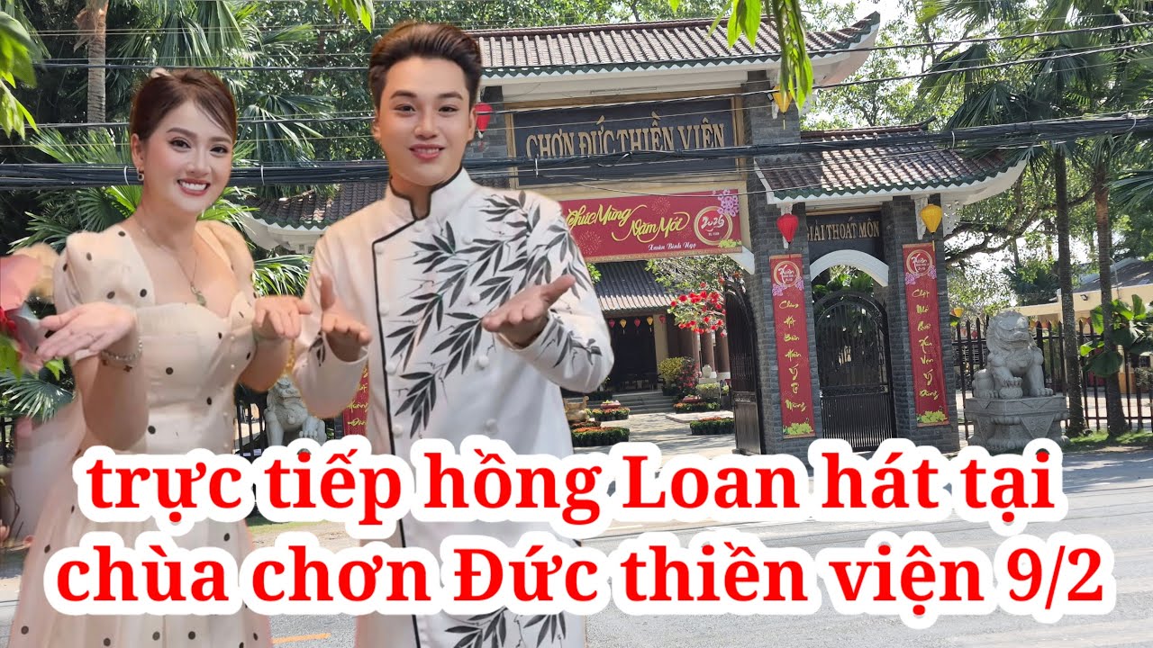 trực tiếp show diễn Hồng Loan 9/2 tại chùa Đức thiền viện hóc môn.