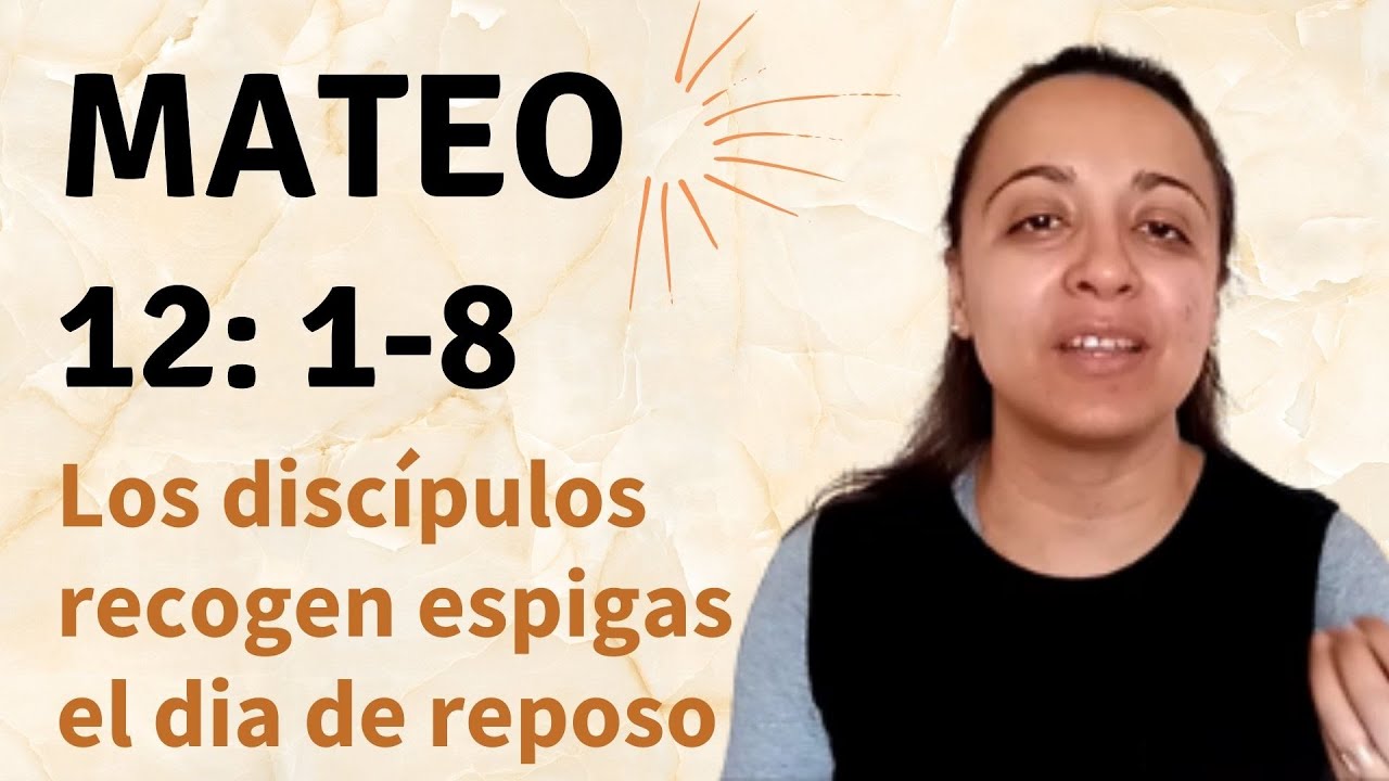 Mateo 12: 1-8 (Los discípulos recogen espigas en el día de reposo) explicación - Kateryna Karreras