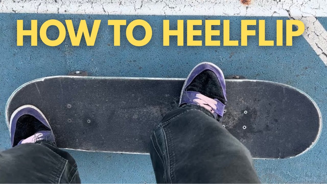 The secrets to learning how to heelflip the easiest way