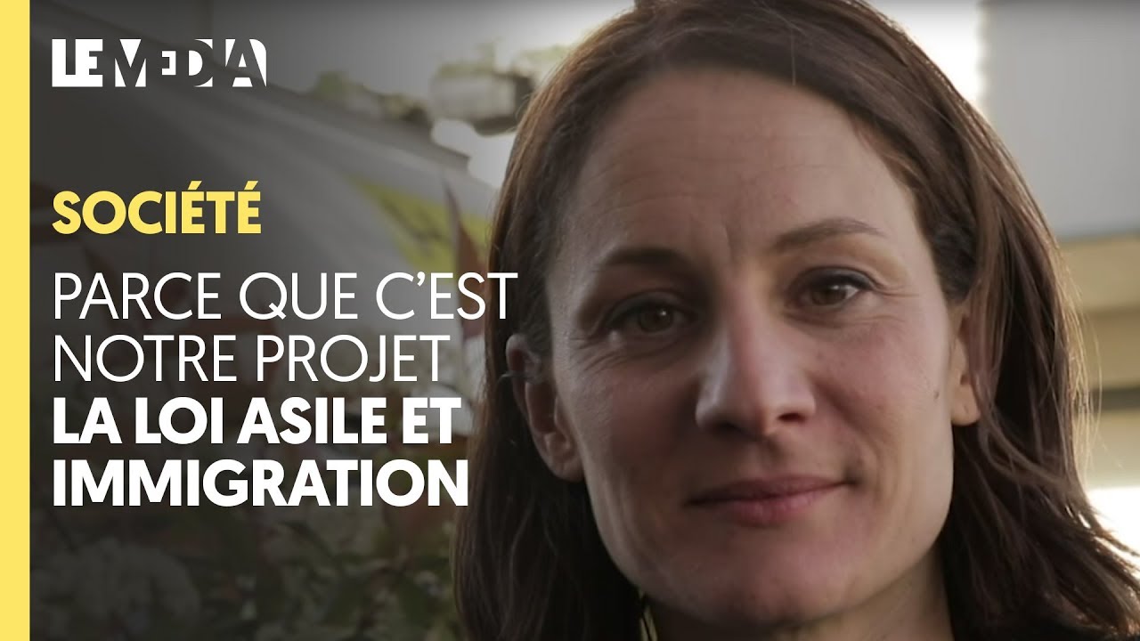PARCE QUE C'EST NOTRE PROJET - LA LOI ASILE ET IMMIGRATION