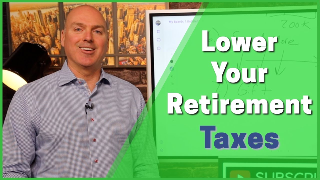 7 Strategies That Can Lower Your Tax Rate In Retirement