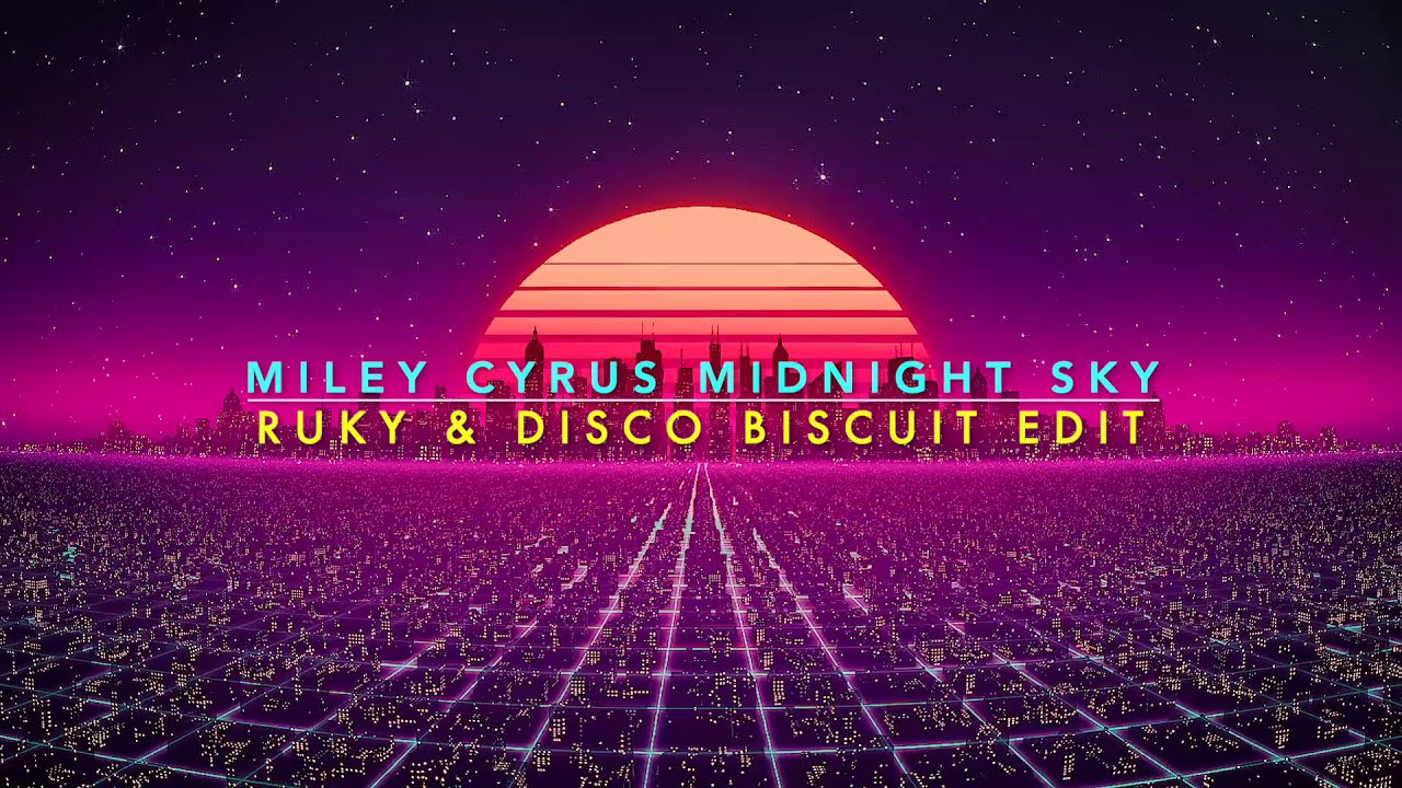 Miley Cyrus - Midnight Sky (Ruky & Disco Biscuit 80's Remix)
