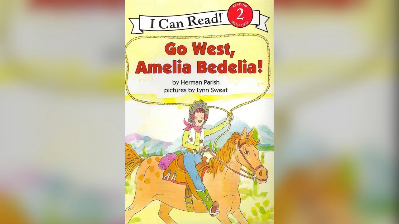 Go West Amelia Bedelia-Read Aloud