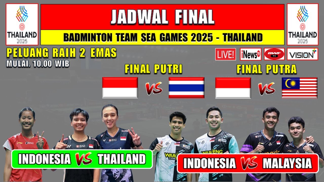 Jadwal Final Badminton Sea Games 2025 Live Inews TV ~ INDONESIA vs MALAYSIA & INDONESIA vs THAILAND