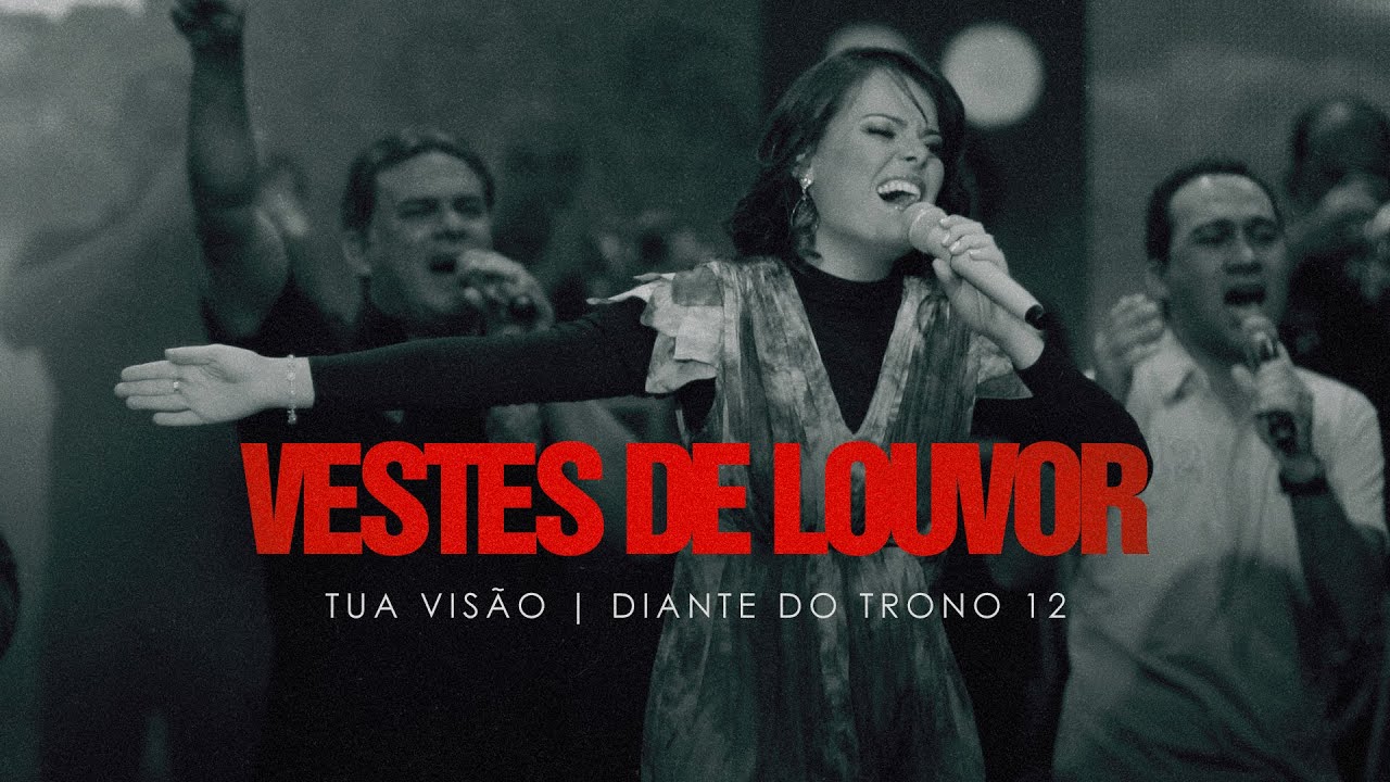 Vestes De Louvor | DVD Tua Vis&atilde;o | Diante do Trono