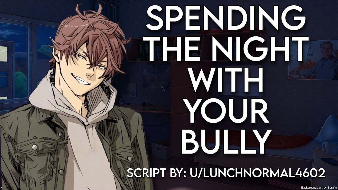 [M4F] Spending the night with your bully ASMR[Enemies to Lovers] [Confession] [Cuddles] [Tsundere]