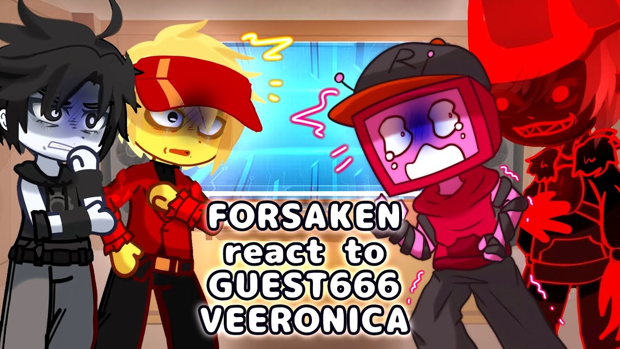 Forsaken React To Guest666 + Veeronica // Gacha React
