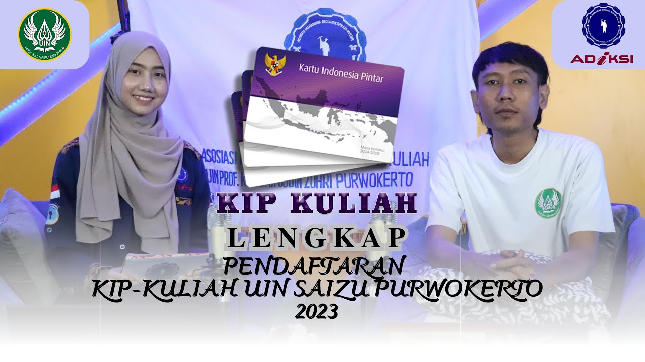 LENGKAP! PENDAFTARAN KIP-KULIAH MAHASISWA BARU UIN SAIZU PURWOKERTO 2023