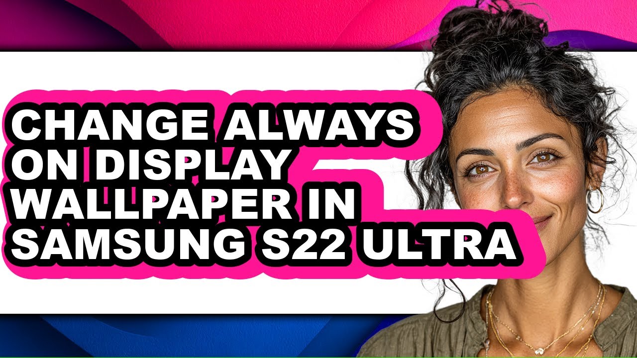 How to Change Always on Display Wallpaper in Samsung S22 Ultra (easy Method)