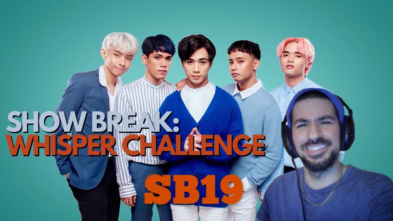 SB19 VARIETY REACTION - SHOW BREAK EP 4: WHISPER CHALLENGE! | 🧊 BRUH....
