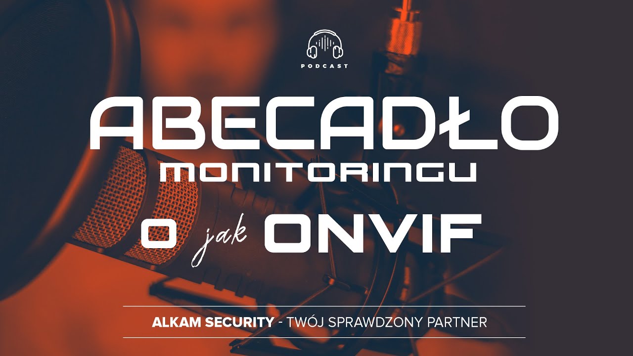 ABECADŁO MONITORINGU O jak ONVIF