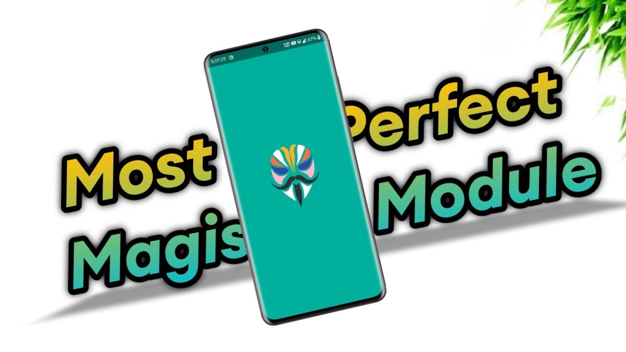 Most Perfect Magisk Module - 2021 Edition