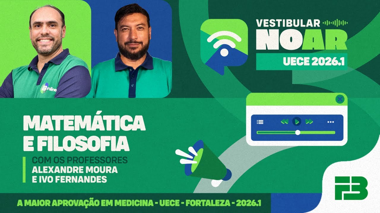 Vestibular no Ar - UECE 2026.1 - Programa 9 - Matemática e Filosofia