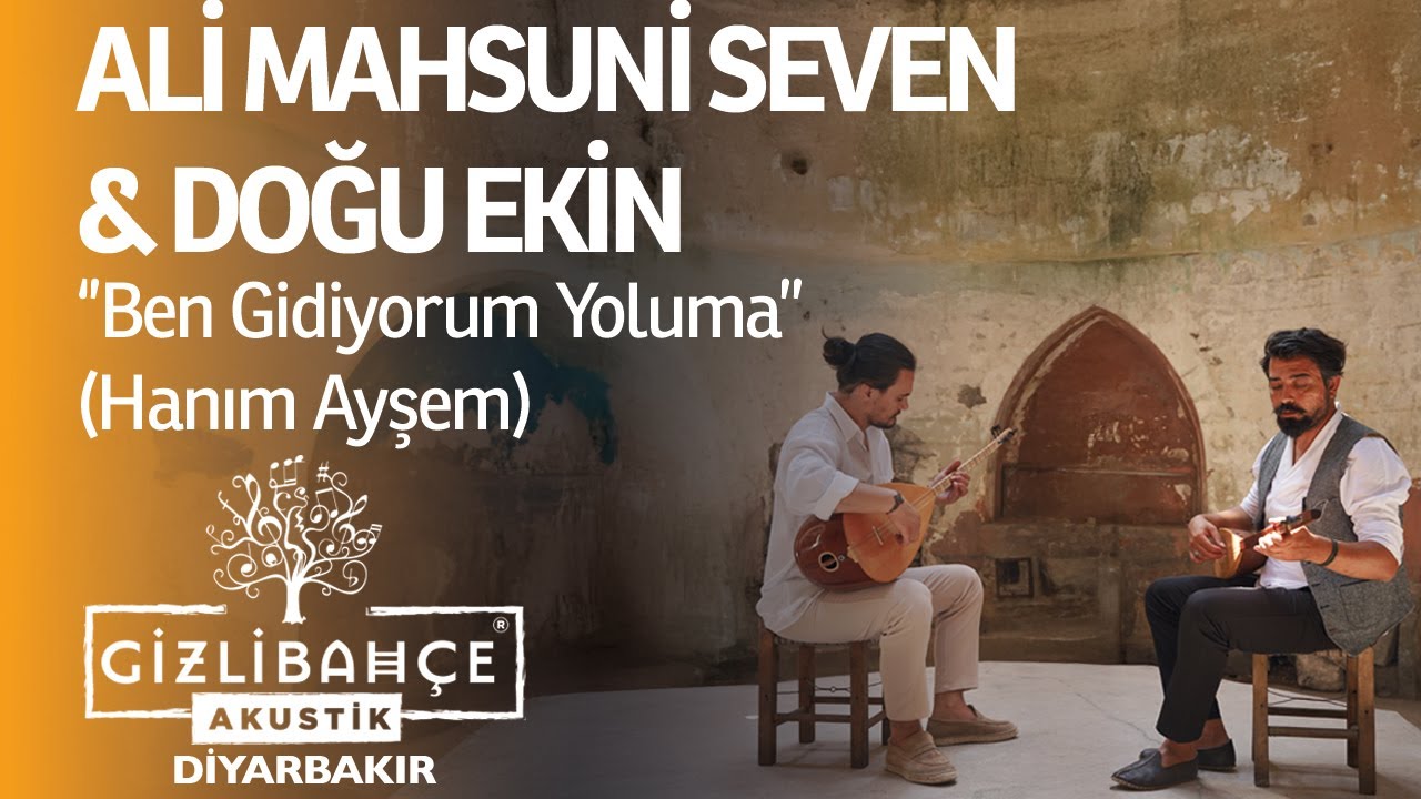 Ali Mahsuni Seven & Doğu Ekin - Ben Gidiyorum Yoluma (Hanım Ayşem)