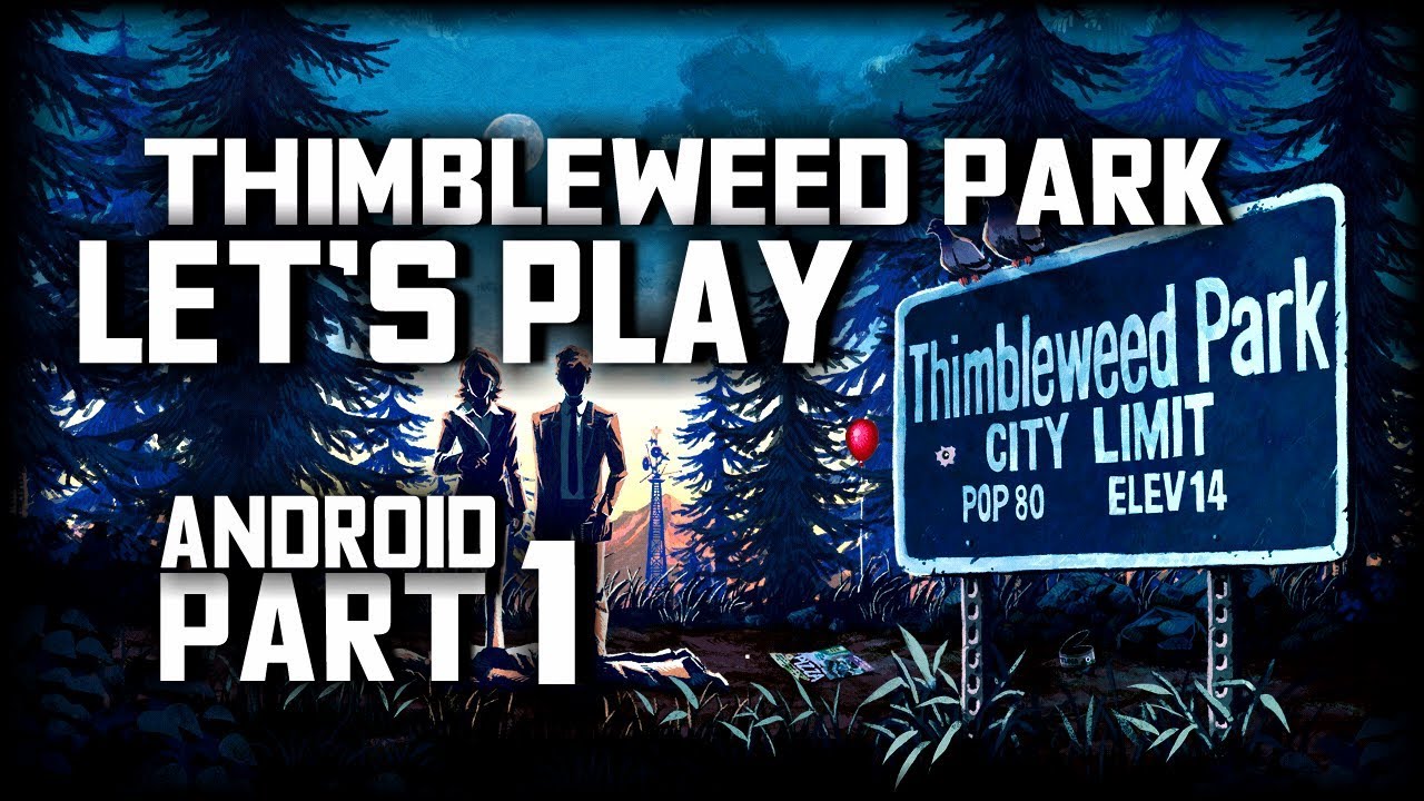 Let's Play Thimbleweed Park - Android Part 1