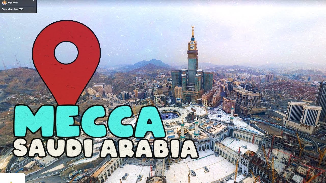 Let's virtually explore Mecca in Saudi Arabia!