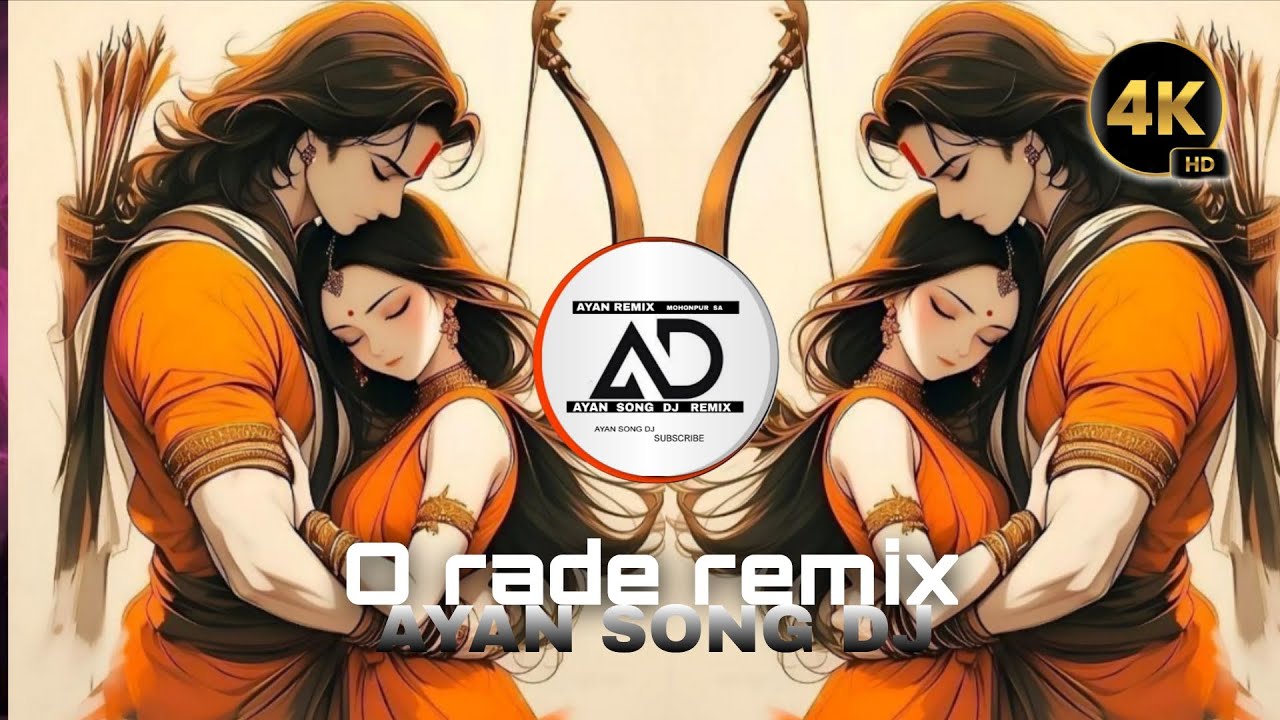 O rade remix Dj ayan song dj