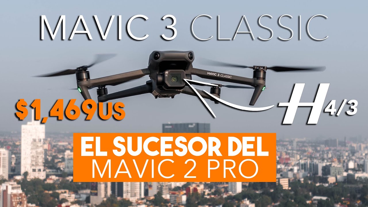 DJI MAVIC 3 CLASSIC -  Prueba a Fondo -  Cámara Hasselblad 5.1K, 4k 120, sensor 4/3