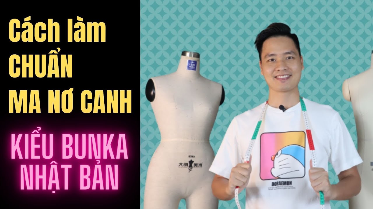 #3/30 Làm Ma Nơ Canh Chuẩn của trường Bunka Nhật Bản / VUTRANDUCHAI MASTER/ Dạy cắt may dễ hiểu