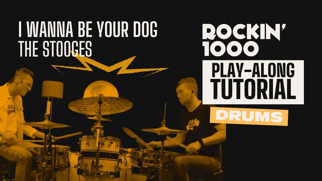 Drum Tutorial – I Wanna Be Your Dog (The Stooges) | Rockin’1000 Play-Along