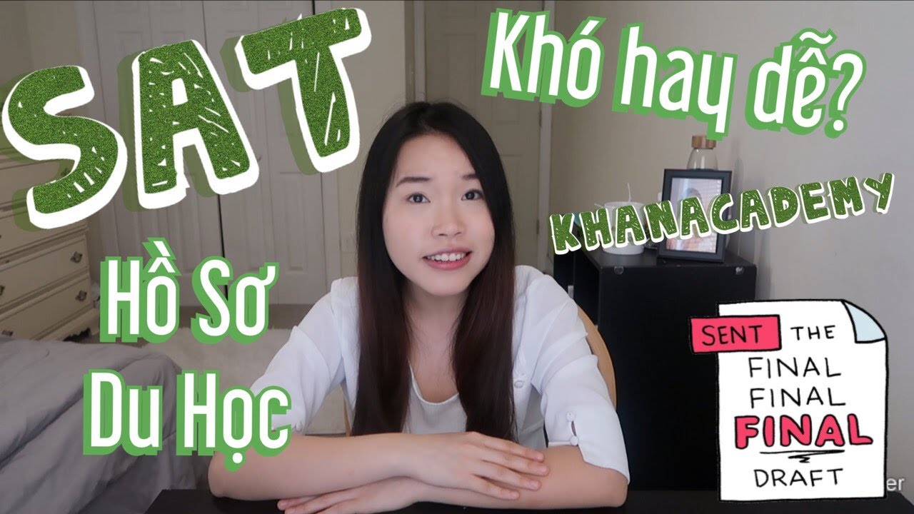 TẤT TẦN TẬT VỀ KÌ THI SAT ❌ Khó hay dễ? ❌ Hồ Sơ Du Học xin HỌC BỔNG MỸ