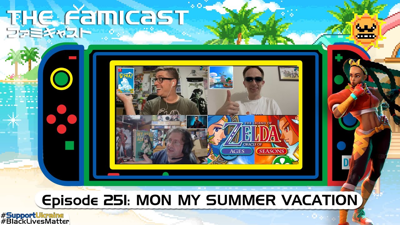 The Famicast 251 - MON MY SUMMER VACATION