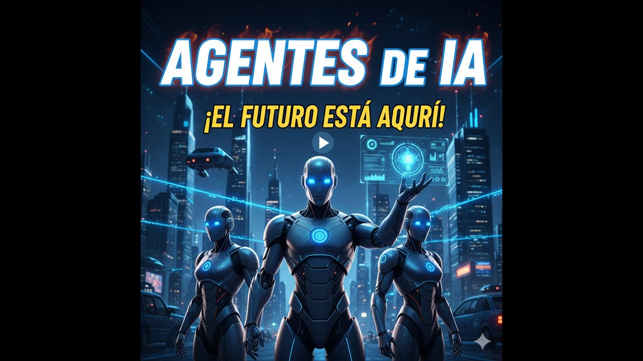 ¡EL FUTURO ES AHORA! 🤯 Introducción a los Agentes de IA: Cómo funcionan y por qué CAMBIARÁN tu vida