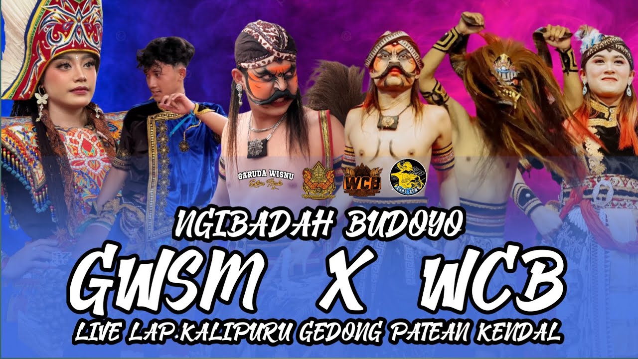 LIVE NGIBADAH BUDOYO GWSM X WCB LIVE LAP.KALIPURU GEDONG PATEAN KENDAL