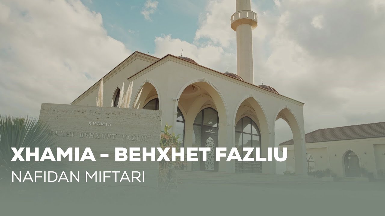 Xhamia &ldquo;Haxhi Behxhet Fazliu&rdquo;