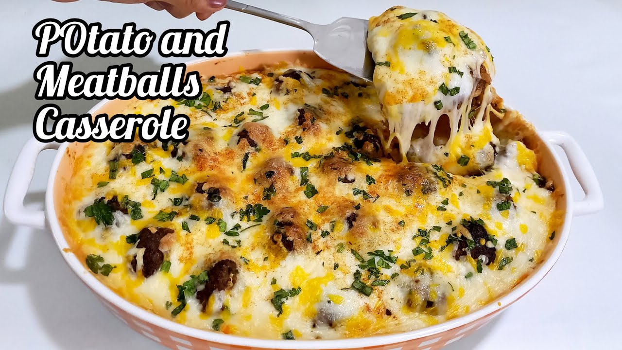 Loaded baked potato and meatballs casserole | Cheesy potato casserole