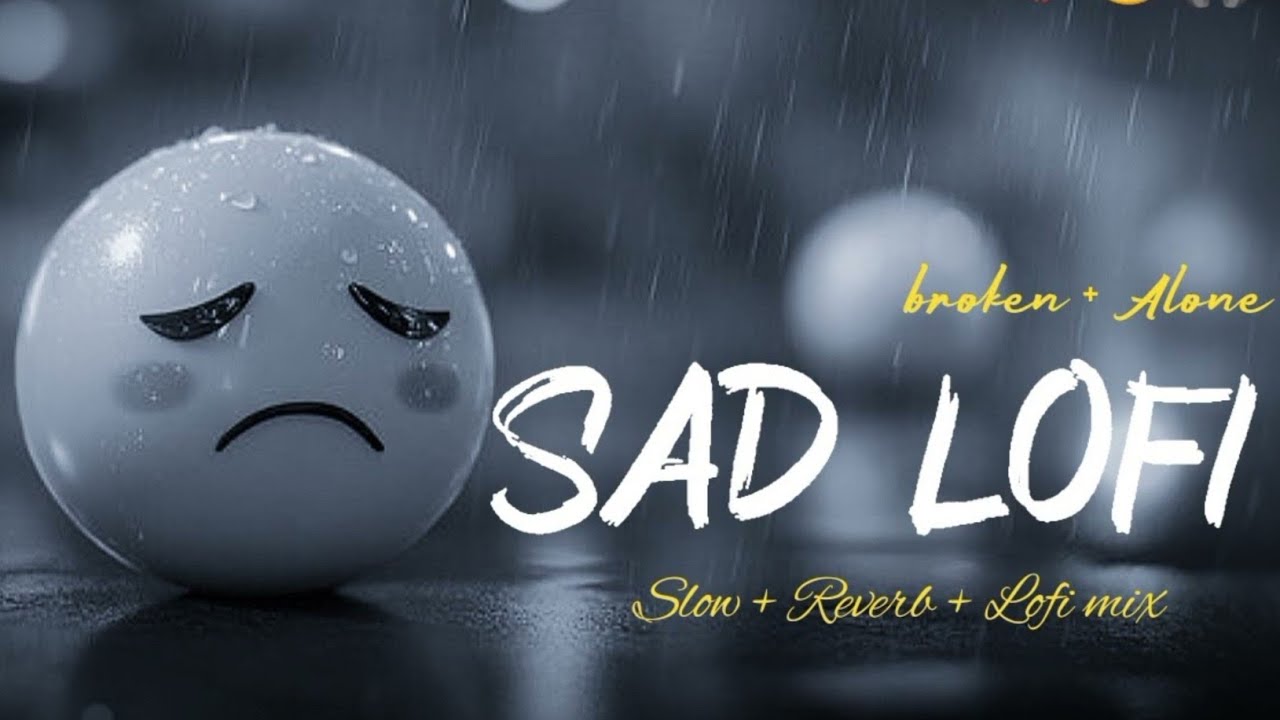 Lofi Sad Songs Mashup // Ashiqui2 * Arijit Singh * Jubeen // Mind Relaxing // Musicworld #lofi 
