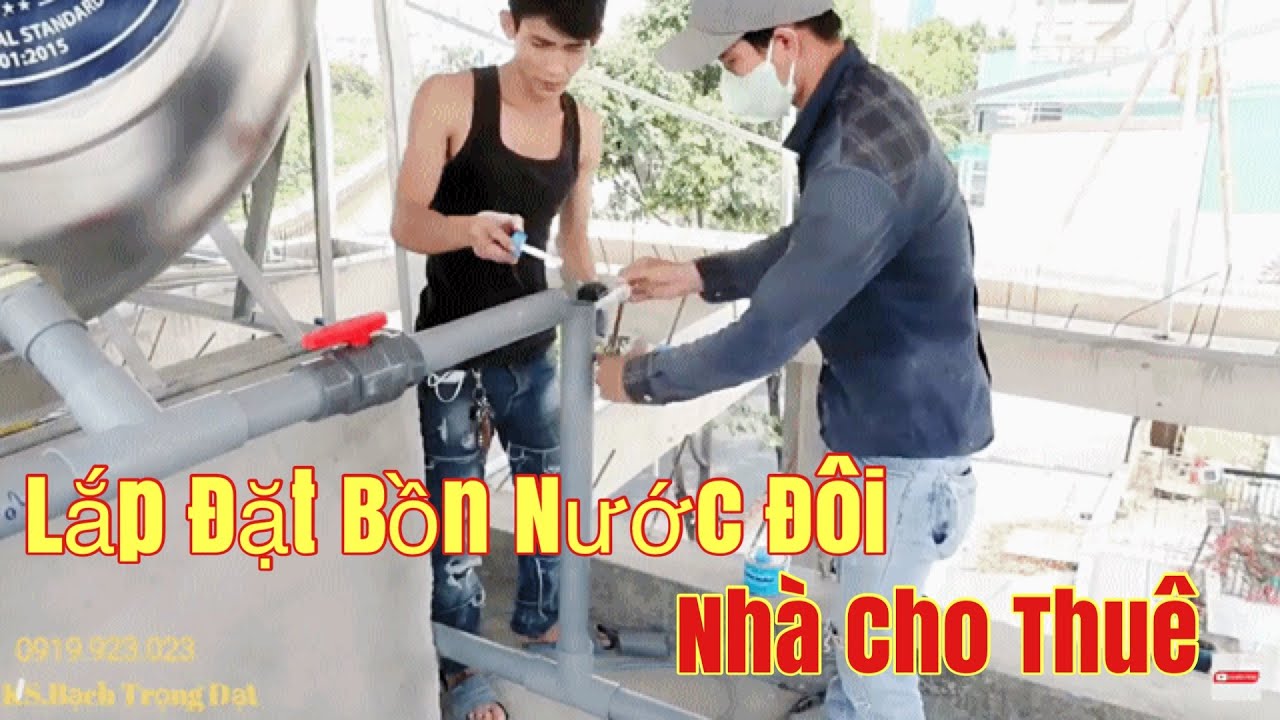 Lắp Đặt BỒN NƯỚC Sinh Hoạt Trên Mái Nhà II Tâm Sự Thi Công