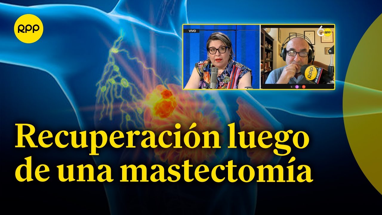 ¿Cómo es la convalecencia o recuperación luego de una mastectomía?